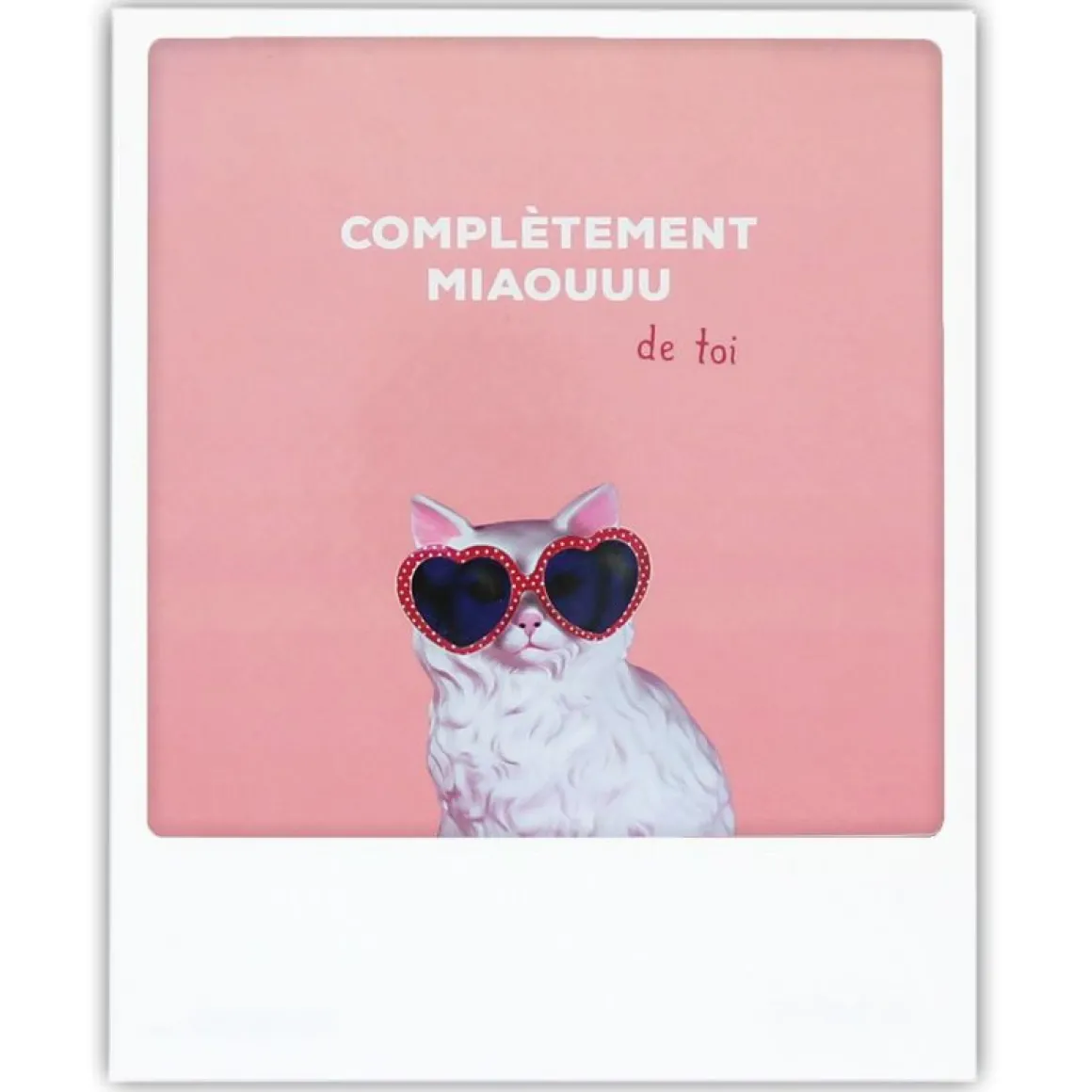 Carte polaroid "complètement miaouuu de toi"